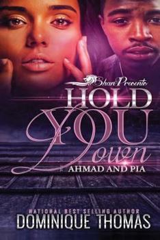 Paperback Hold You Down: Ahmad and Pia Book