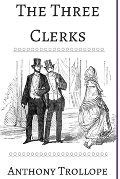 Paperback The Three Clerks Illustrated Book