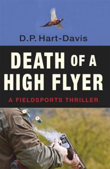 Hardcover Death of a High Flyer: A Fieldsports Thriiller Book