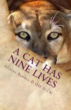 Paperback A Cat Has Nine Lives: And so do you. Book