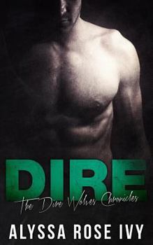 Dire - Book #1 of the Dire Wolves Chronicles