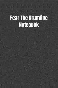 Paperback Fear The Drumline Notebook Book