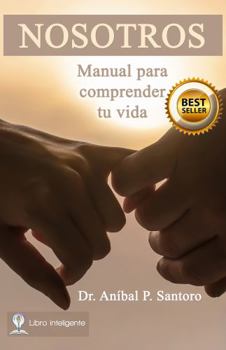Paperback NOSOTROS: Manual para comprender tu vida (Spanish Edition) [Spanish] Book