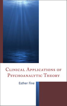 Hardcover Clinical Applications of Psychoanalytic Theory Book
