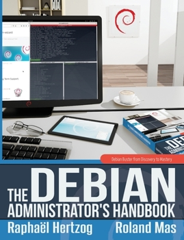 Paperback The Debian Administrator's Handbook, Debian Buster from Discovery to Mastery Book