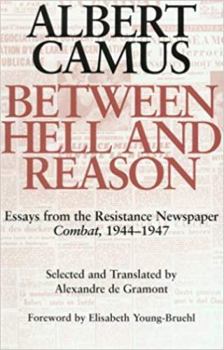 Paperback Between Hell and Reason: Essays from the Resistance Newspaper Combat, 1944-1947 Book