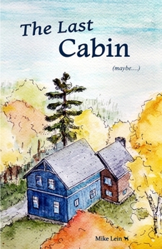 Paperback The Last Cabin Book