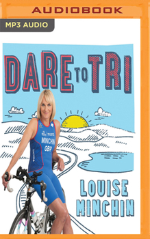 MP3 CD Dare to Tri: My Journey from the BBC Breakfast Sofa to Team GB Triathlete Book