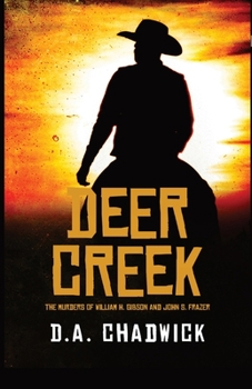 Paperback Deer Creek: The Murders of William H. Gibson and John S. Frazer Book