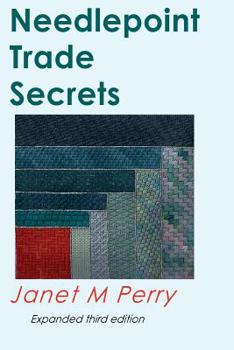 Paperback Needlepoint Trade Secrets: Great Tips about Organizing, Stitching, Threads, and Materials Book
