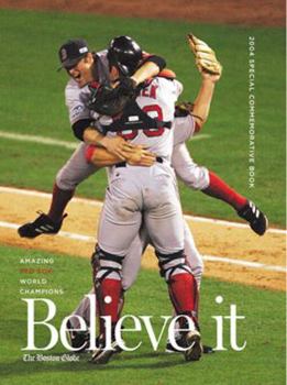 Hardcover Believe It! Amazing Red Sox World Champions Book
