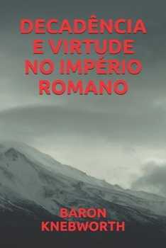 Paperback Decad?ncia E Virtude No Imp?rio Romano [Portuguese] Book