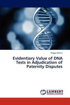 Paperback Evidentiary Value of DNA Tests in Adjudication of Paternity Disputes Book