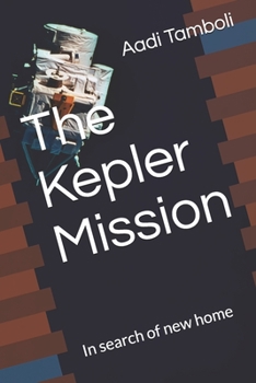 Paperback The Kepler Mission: In search of new home Book