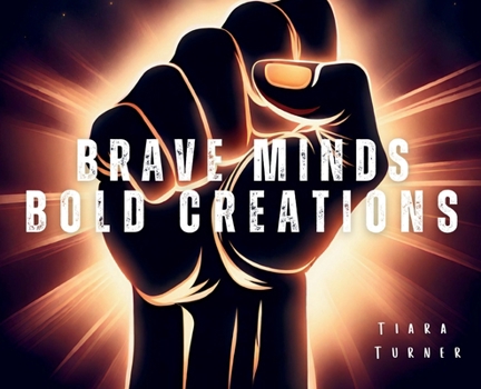 Hardcover Brave Minds Bold Creations Book