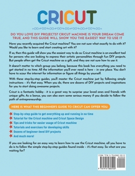 Paperback Cricut: Step-by-Step Guide to Setting Up Cricut Machine and Cricut Space Design in No Time - Bonus - Dozens of Beginner-Level [Large Print] Book