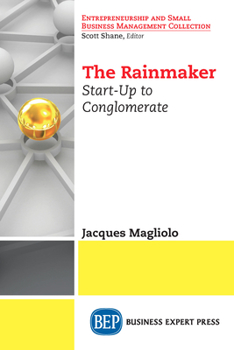 Paperback The Rainmaker: Start-Up to Conglomerate Book