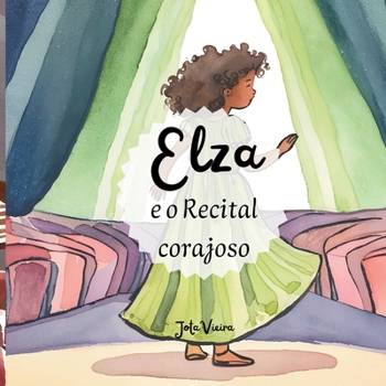 ELZA e o Recital corajoso (Portuguese Edition)