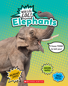 Elephants  (Wild Life LOL!) - Book  of the Wild Life LOL!