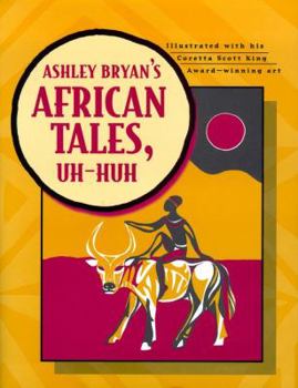 Hardcover Ashley Bryan's African Tales, Uh-Huh Book