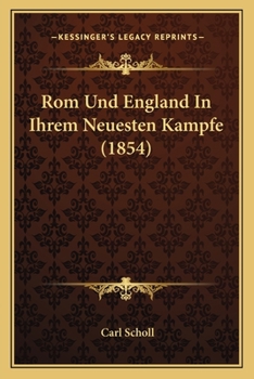 Paperback Rom Und England In Ihrem Neuesten Kampfe (1854) [German] Book