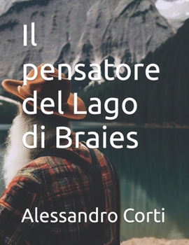 Paperback Il pensatore del Lago di Braies [Italian] Book