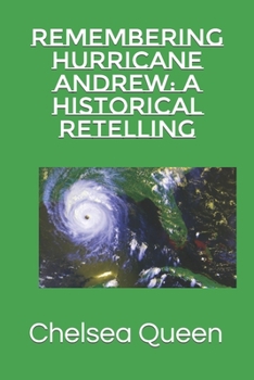 Paperback Remembering Hurricane Andrew: A Historical Retelling Book