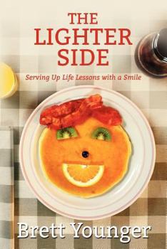 Paperback The Lighter Side: Serving Up Life Lessons with a Smile Book