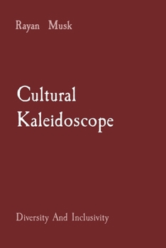 Paperback Cultural Kaleidoscope: Diversity And Inclusivity Book