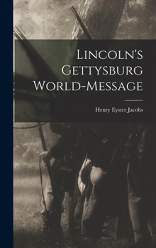 Hardcover Lincoln's Gettysburg World-Message Book