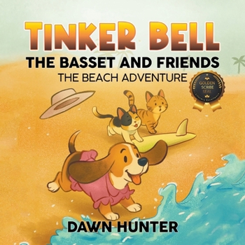Paperback Tinker Bell the Basset and Friends: The Beach Adventure Book