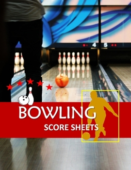 Paperback Bowling Score Sheets: Bowling Game Record Book Track Your Scores And Improve Your Game Book