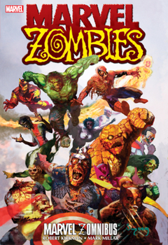 Marvel Zombies Zomnibus - Book  of the Marvel Omnibus