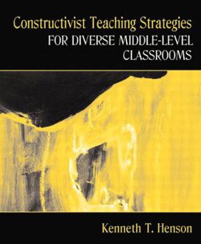 Paperback Constructivist Teaching Strategies for Diverse Middle-Level Classrooms Book