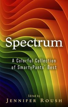 Paperback Spectrum: A Colorful Collection of SmartyPants' Best Book