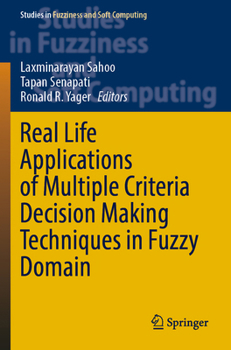 Paperback Real Life Applications of Multiple Criteria Decision Making Techniques in Fuzzy Domain Book