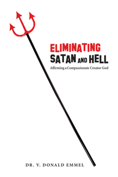Paperback Eliminating Satan and Hell Book