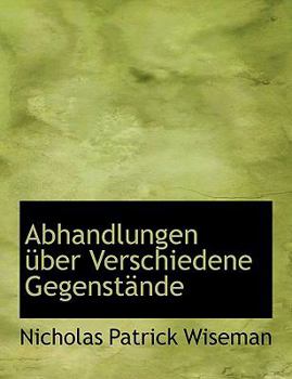 Paperback Abhandlungen Ber Verschiedene Gegenst Nde [Large Print] Book