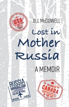 Paperback Lost in Mother Russia: A Memoir Book