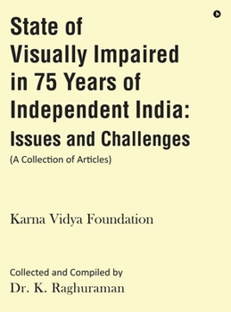 Hardcover State of Visually Impaired in 75 Years of Independent India: Issues and Challenges Book