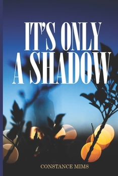 Paperback It's Only a Shadow Book