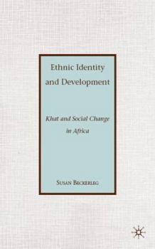 Hardcover Ethnic Identity and Development: Khat and Social Change in Africa Book