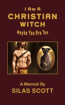 Paperback I Am A Christian Witch: Maybe You Are Too Book