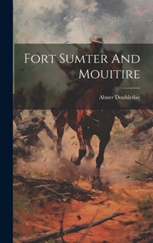 Hardcover Fort Sumter And Mouitire Book