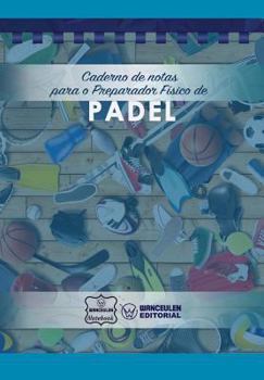 Paperback Caderno de notas para o Preparador Físico de Padel [Portuguese] Book