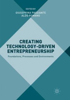 Paperback Creating Technology-Driven Entrepreneurship: Foundations, Processes and Environments Book