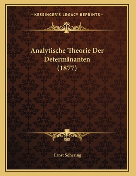 Paperback Analytische Theorie Der Determinanten (1877) [German] Book