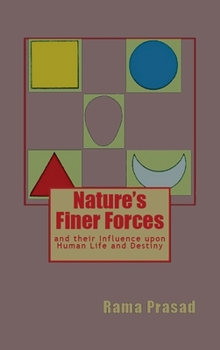 Hardcover Nature's Finer Forces: and Their Influence on Human Life and Destiny Book