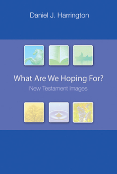 Paperback What Are We Hoping For?: New Testament Images Book