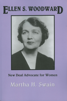 Paperback Ellen S. Woodward: New Deal Advocate for Women Book